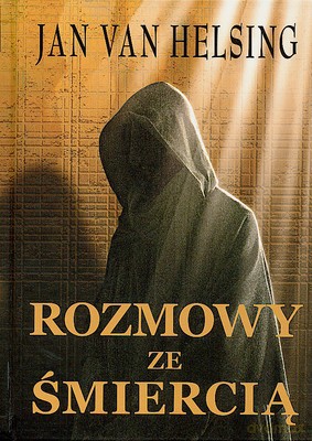 Rozmowy Ze Śmiercią (twarda) - Jan Van Helsing [KSIĄŻKA]
