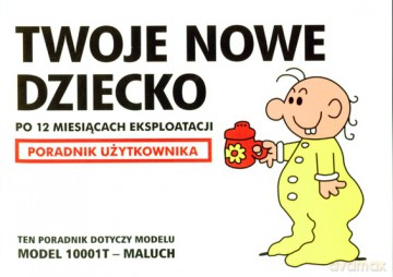 Twoje Nowe Dziecko Po 12 Miesiącach Eksploatacji Poradnik Użytkowania Wyd.2008 [KSIĄŻKA]