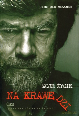 Moje Życie Na Krawędzi - Reinhold Messner [KSIĄŻKA]