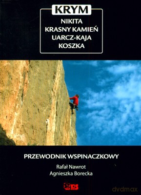 Krym Przewodnik Wspinaczkowy - Rafał Nawrot, Agnieszka Borecka [KSIĄŻKA]