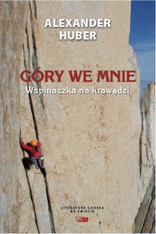 Góry We Mnie - Alexander Huber [KSIĄŻKA]