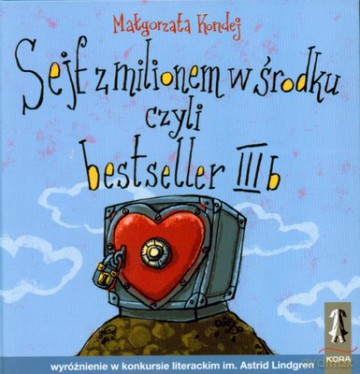 Sejf Z Milionerem W Środku Czyli Bestseller III B (twarda) - Małgorzata Kondej [KSIĄŻKA]