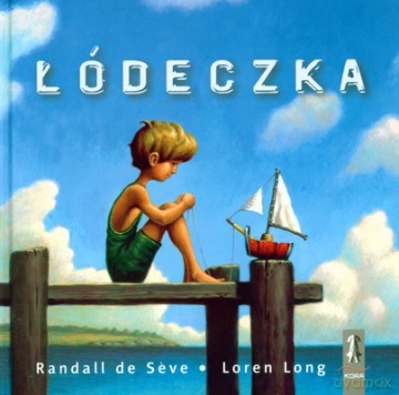 Łódeczka (twarda) - Randall De Seve, Loren Long [KSIĄŻKA]