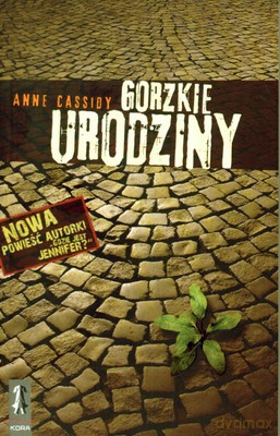 Gorzkie Urodziny - Anne Cassidy [KSIĄŻKA]