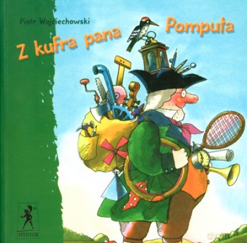 Z Kufra Pana Pompuła - Piotr Wojciechowski [KSIĄŻKA]
