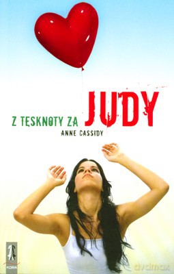 Z Tęsknoty Za Judy - Anne Cassidy [KSIĄŻKA]