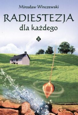 Radiestezja Dla Każdego - Mirosław Winczewski [KSIĄŻKA]