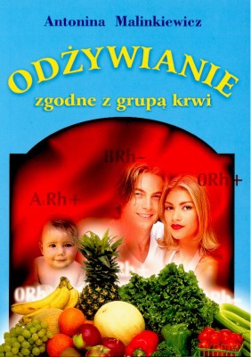 Odżywianie Zgodne Z Grupą Krwi - Antonina Malinkiewicz [KSIĄŻKA]
