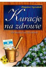 Kuracje Na Zdrowie - Zbigniew Ogrodnik [KSIĄŻKA]