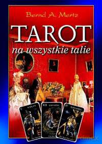 Tarot Na Wszystkie Talie - Bernd A. Mertz [KSIĄŻKA]