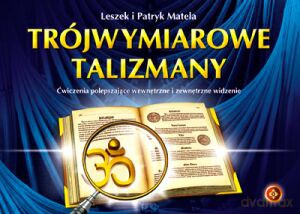 Trójwymiarowe Talizmany - Leszek I Patryk Matela [KSIĄŻKA]