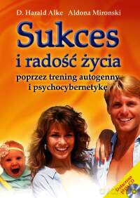Sukces I Radość Życia - Harald Alke, Aldona Mironski [KSIĄŻKA] + [CD]