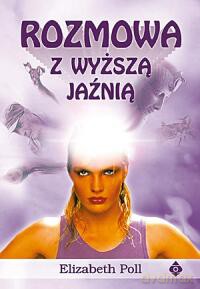 Rozmowa Z Wyższą Jaźnią - Elizabeth Poll [KSIĄŻKA]