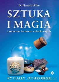 Sztuka I Magia Z Użyciem Kamieni Szlachetnych - Harald Alke [KSIĄŻKA]