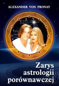 Zarys Astrologii Porównawczej - Alexander Von Pronay [KSIĄŻKA]