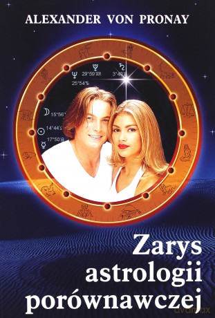 Zarys Astrologii Porównawczej - Alexander Von Pronay [KSIĄŻKA]