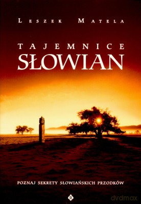 Tajemnice Słowian Wyd.III - Leszek Matela [KSIĄŻKA]