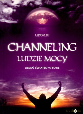 Channeling Ludzie Mocy - Merhlin [KSIĄŻKA]
