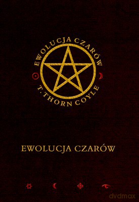 Ewolucja Czarów - T.Thorn Coyle [KSIĄŻKA]