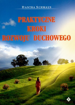 Praktyczne Kroki Rozwoju Duchowego - Dantra Schmaus [KSIĄŻKA]