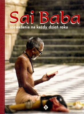 Sai Baba Rozważania Na Każdy Dzień Roku [KSIĄŻKA]