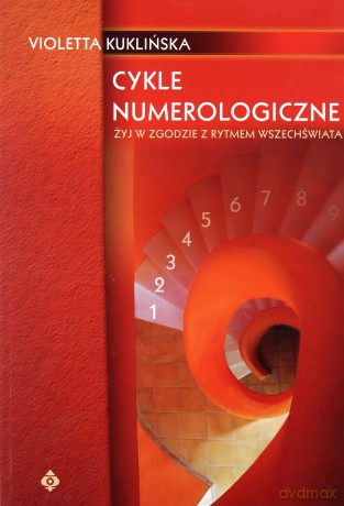 Cykle Numerologiczne Żyj W Zgodzie Z Rytmem Wszechświata - Violetta Kuklińska [KSIĄŻKA]