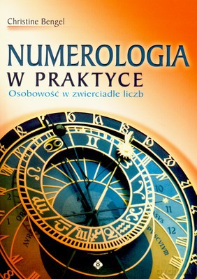 Numerologia W Praktyce - Christine Bengel [KSIĄŻKA]