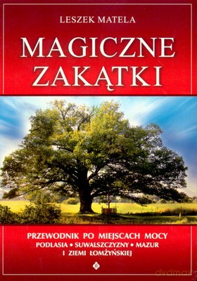 Magiczne Zakątki - Leszek Matela [KSIĄŻKA]
