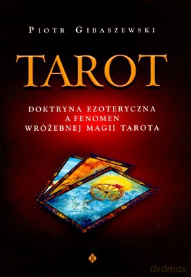 Tarot - Piotr Gibaszewski [KSIĄŻKA]
