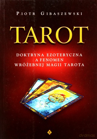 Tarot - Piotr Gibaszewski [KSIĄŻKA]