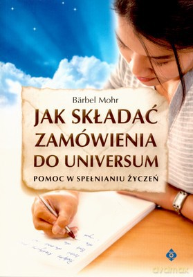 Jak Składać Zamówienia Do Universum - Barbel Mohr [KSIĄŻKA]
