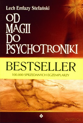 Od Magii Do Psychotroniki - Lech Emfazy Stefański [KSIĄŻKA]
