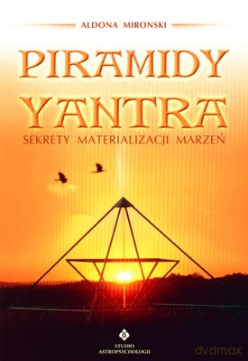 Piramidy Yantra - Aldona Mironski [KSIĄŻKA]