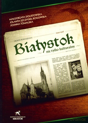 Białystok Nie Tylko Kulturalny [KSIĄŻKA]