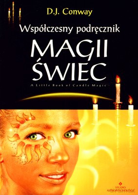 Współczesny Podręcznik Magii Świec - D.J. Conway [KSIĄŻKA]