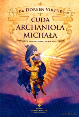 Cuda Archanioła Michała - Doreen Virtue [KSIĄŻKA]