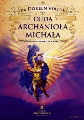 Cuda Archanioła Michała - Doreen Virtue [KSIĄŻKA]