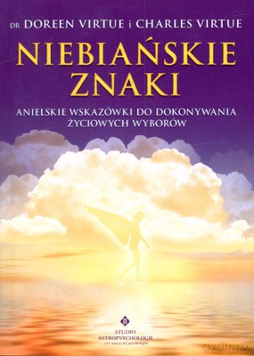 Niebiańskie Znaki - Doreen Virtue, Charles Virtue [KSIĄŻKA]