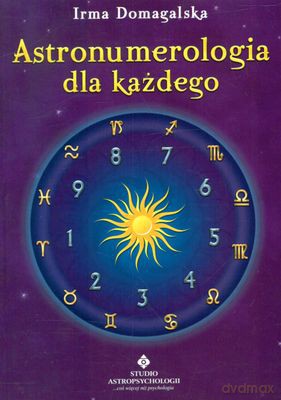 Astronumerologia Dla Każdego - Irma Domagalska [KSIĄŻKA]