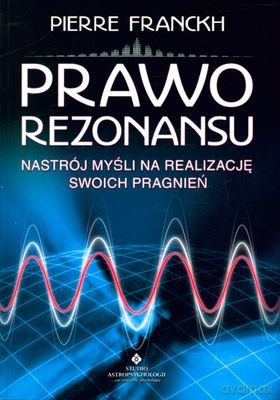 Prawo Rezonansu - Pierre Franckh [KSIĄŻKA]