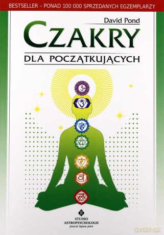 Czakry Dla Początkujących - David Pond [KSIĄŻKA]