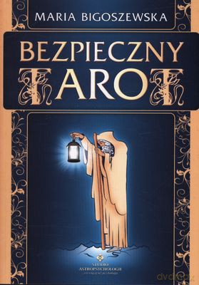 Bezpieczny Tarot - Maria Bigoszewska [KSIĄŻKA]