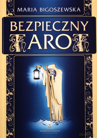 Bezpieczny Tarot - Maria Bigoszewska [KSIĄŻKA]
