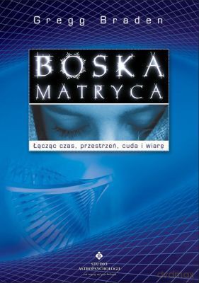 Boska Matryca Wyd.3 - Gregg Braden [KSIĄŻKA]