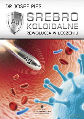Srebro Koloidalne - Josef Pies [KSIĄŻKA]