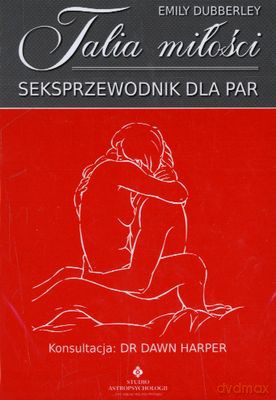 Talia Miłości Seksprzewodnik Dla Par - Emily Dubberley [KARTY]