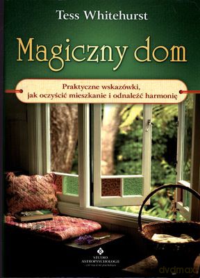 Magiczny Dom - Tess Whitehurst [KSIĄŻKA]