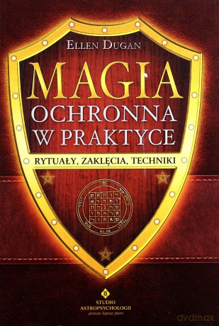 Magia Ochronna W Praktyce - Ellen Dugan [KSIĄŻKA]