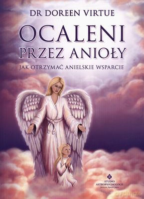 Ocaleni Przez Anioły - Doreen Virtue [KSIĄŻKA]