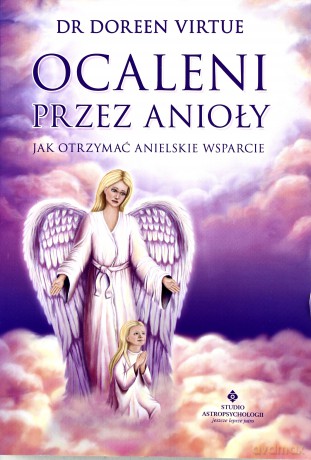 Ocaleni Przez Anioły - Doreen Virtue [KSIĄŻKA]